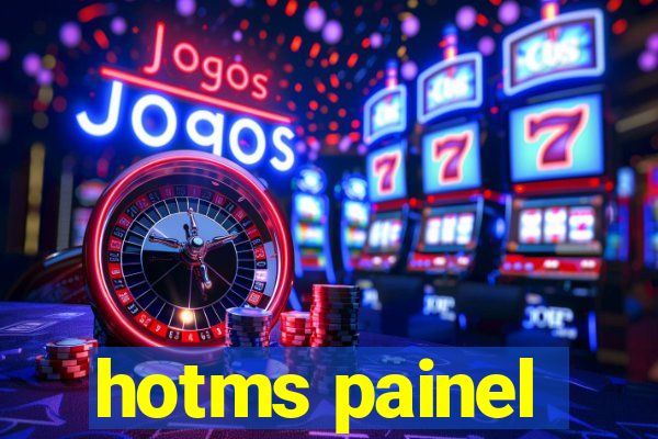 hotms painel